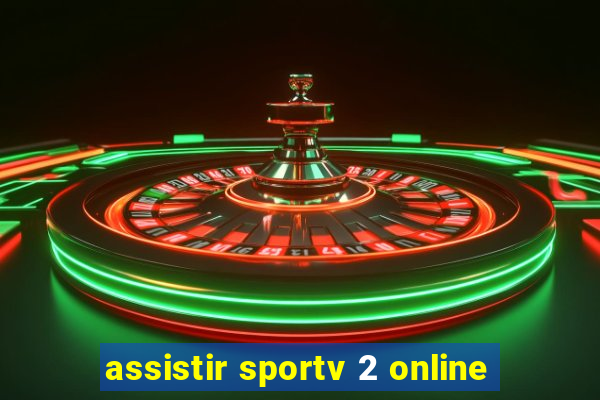 assistir sportv 2 online